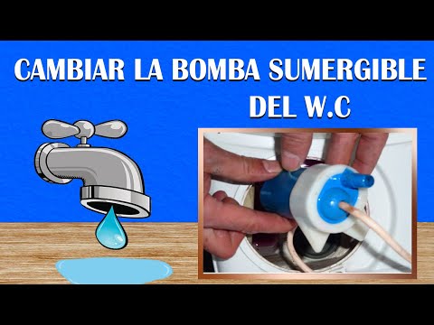 4-Cambiar la bomba sumergible de nuestro Wc