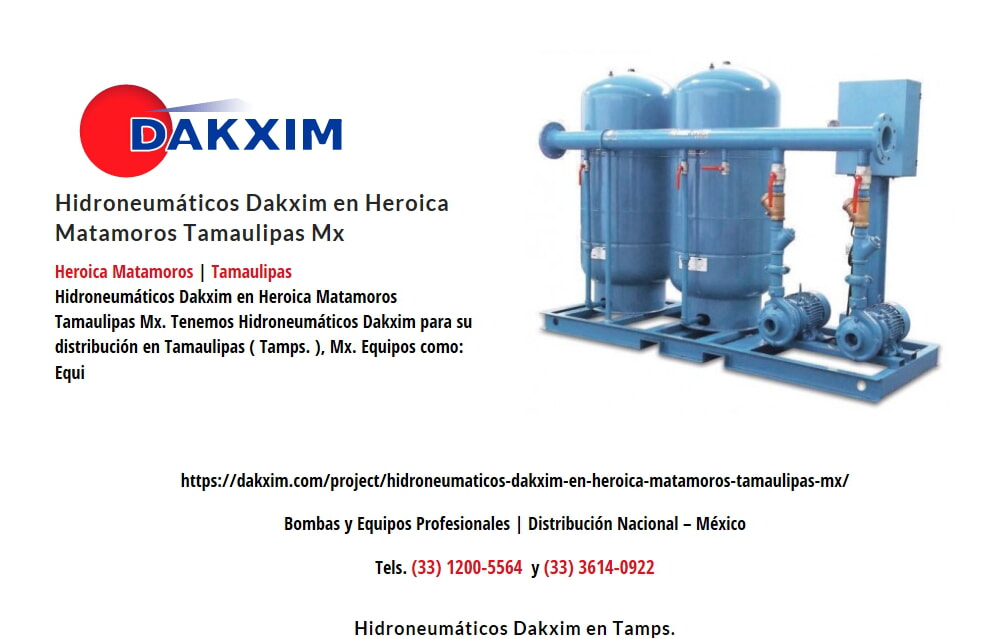 Hidroneumáticos Dakxim en Heroica Matamoros Tamaulipas Mx
